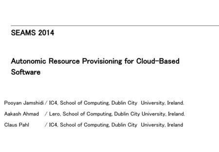 Autonomic Resource Provisioning for Cloud-Based Software