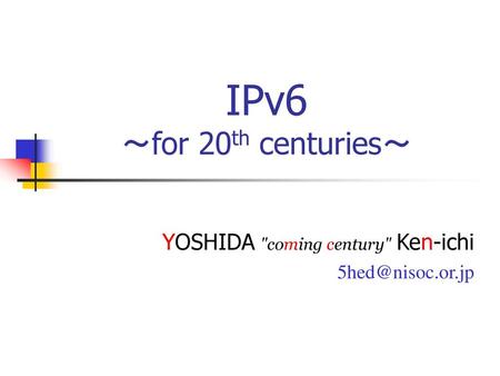 YOSHIDA coming century Ken-ichi