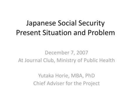 Japanese Social Security Present Situation and Problem
