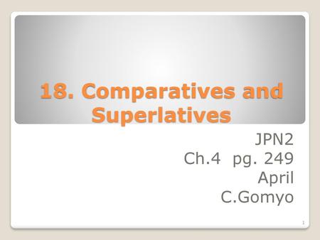18. Comparatives and Superlatives