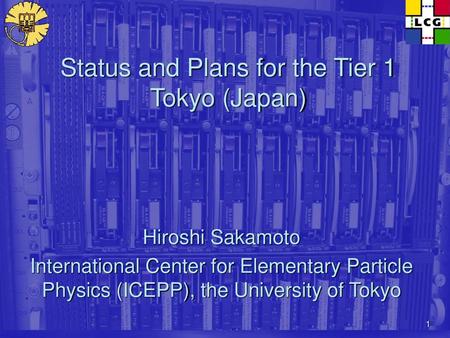 Status and Plans for the Tier 1 Tokyo (Japan)