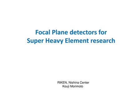 Focal Plane detectors for Super Heavy Element research
