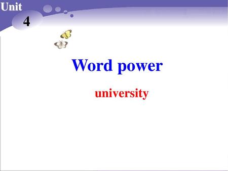 Unit Book 10_课件_U1_Reading2-8 4 Word power university 1.