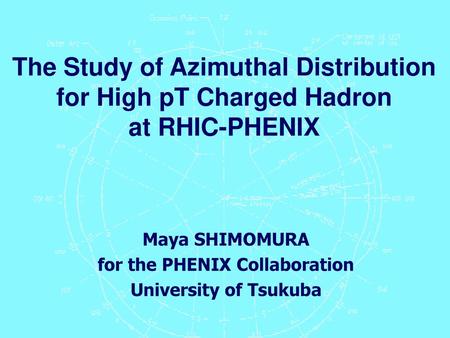 Maya SHIMOMURA for the PHENIX Collaboration University of Tsukuba