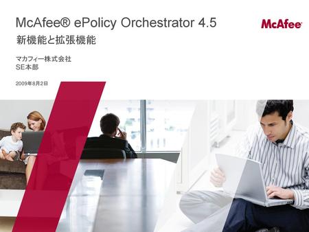 McAfee® ePolicy Orchestrator 4.5