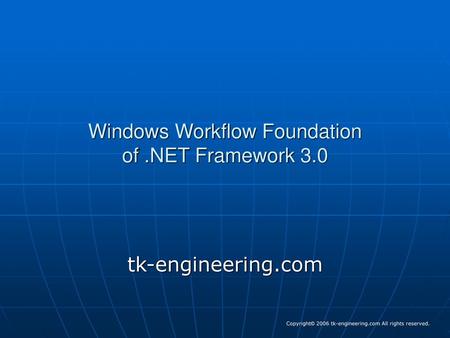 Windows Workflow Foundation of .NET Framework 3.0