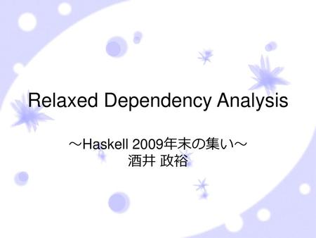Relaxed Dependency Analysis