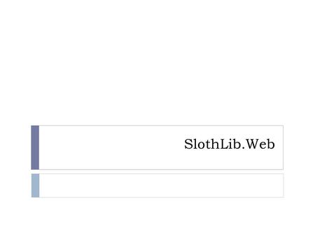 SlothLib.Web.