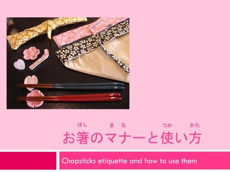 Chopsticks etiquette and how to use them