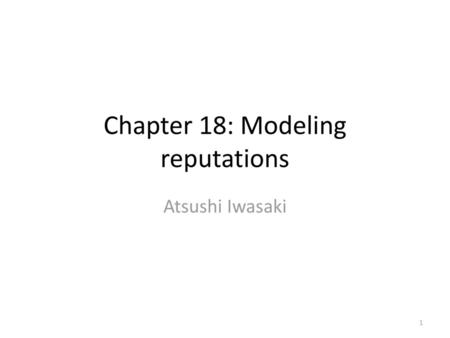 Chapter 18: Modeling reputations