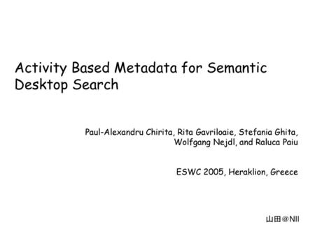 Activity Based Metadata for Semantic Desktop Search