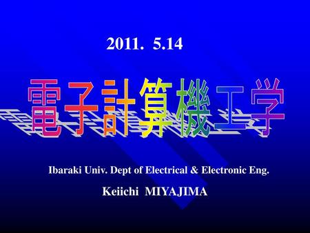 Ibaraki Univ. Dept of Electrical & Electronic Eng.