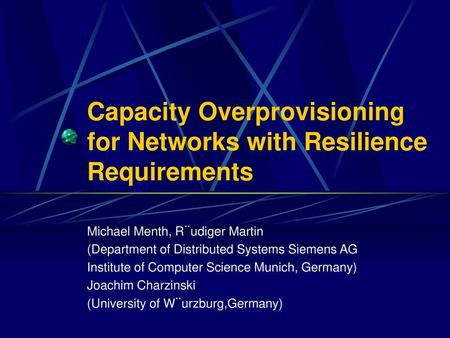 Capacity Overprovisioning for Networks with Resilience Requirements