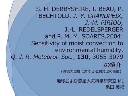 S. H. DERBYSHIRE, I. BEAU, P. BECHTOLD, J. -Y. GRANDPEIX, J. -M