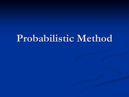 Probabilistic Method.