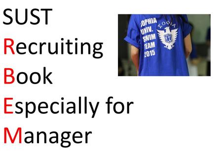 SUST Recruiting Book Especially for Manager.
