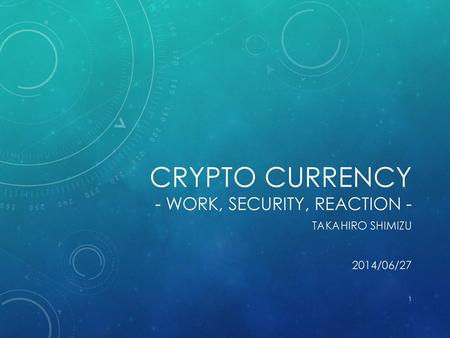 Crypto currency - work, security, reaction -