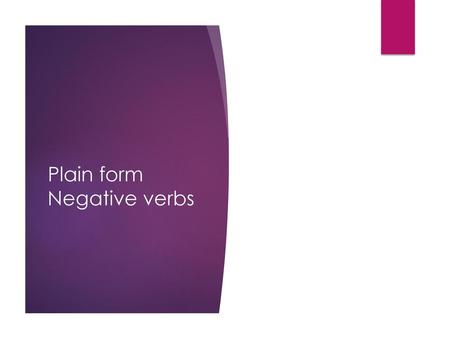 Plain form Negative verbs