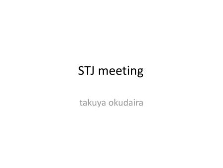 STJ meeting takuya okudaira.