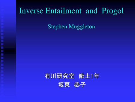 Inverse Entailment and Progol Stephen Muggleton