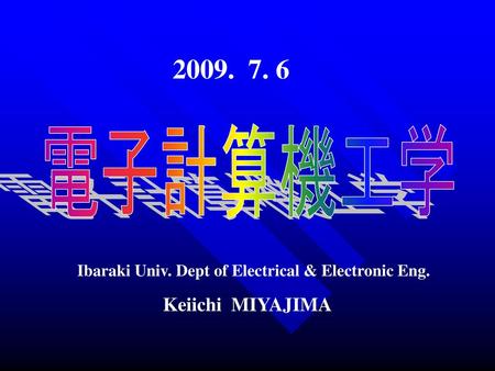 Ibaraki Univ. Dept of Electrical & Electronic Eng.
