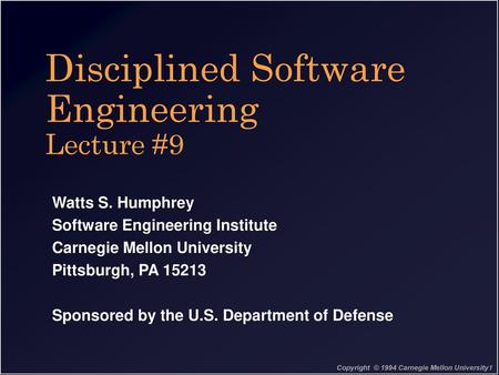 Disciplined Software Engineering Lecture #9