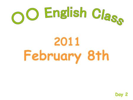 ○○ English Class 2011 February 8th Day 2.