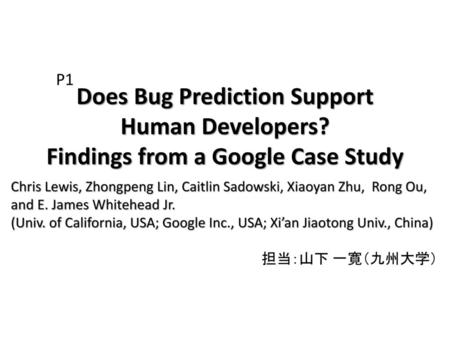 Does Bug Prediction Support Human Developers