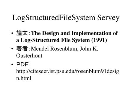 LogStructuredFileSystem Servey