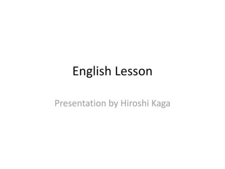 Presentation by Hiroshi Kaga