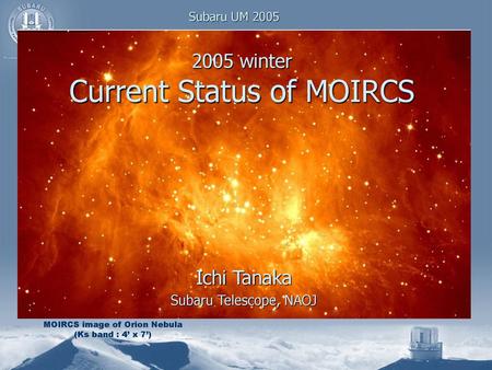 2005 winter Current Status of MOIRCS