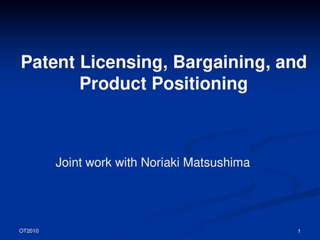 Patent Licensing, Bargaining, and Product Positioning