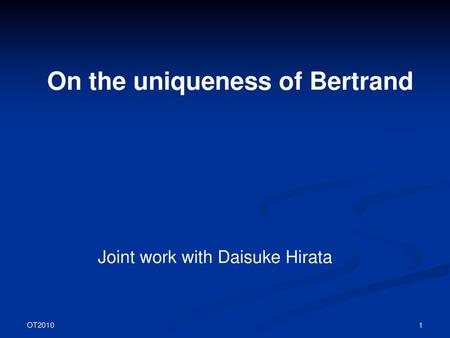 On the uniqueness of Bertrand