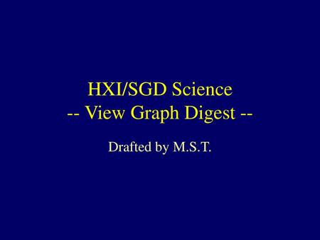 HXI/SGD Science -- View Graph Digest --