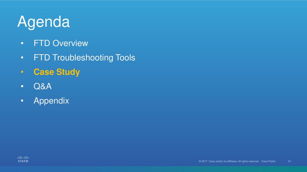 Agenda FTD Overview FTD Troubleshooting Tools Case Study Q&A Appendix