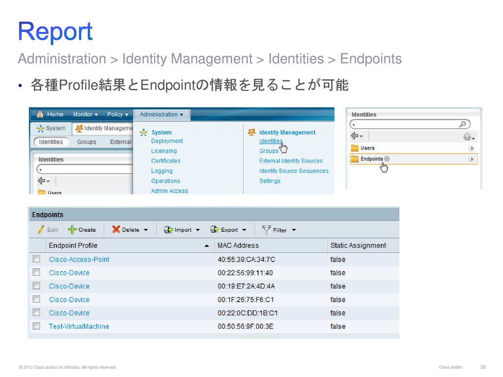 Report Administration > Identity Management > Identities > Endpoints.