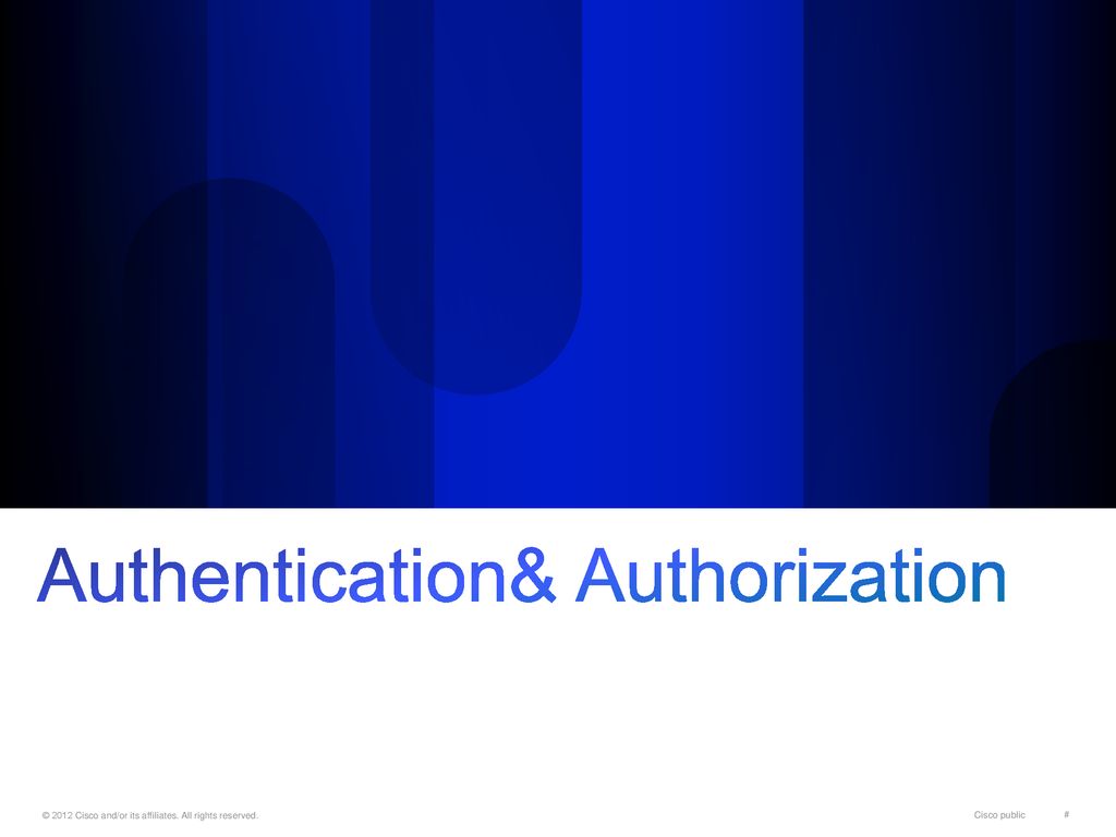 Authentication& Authorization